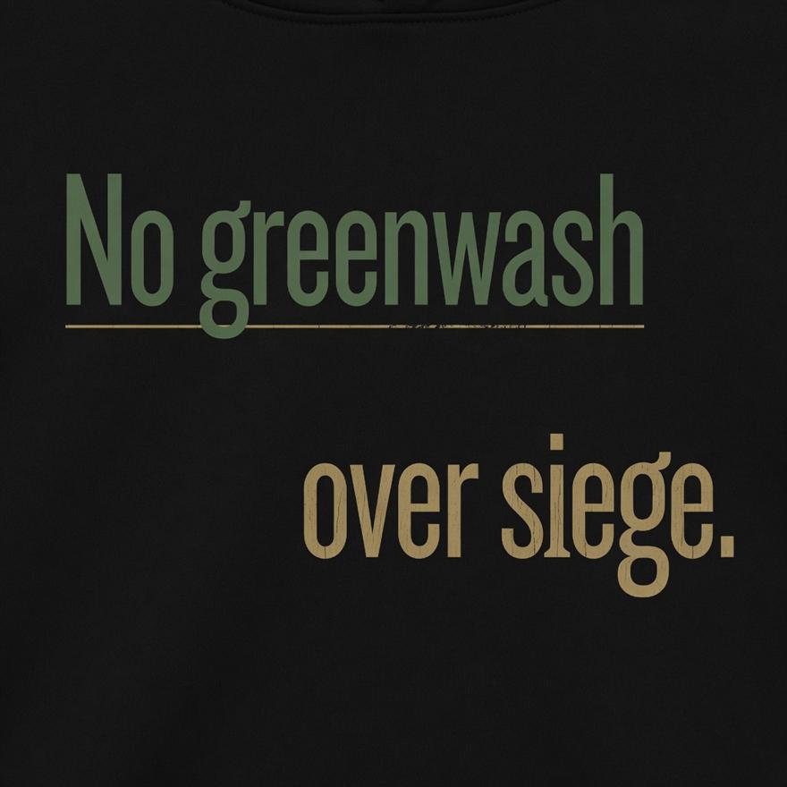 No greenwash over siege.